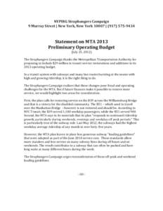 NYPIRG	
  Straphangers	
  Campaign 9	
  Murray	
  Street	
  |	
  New	
  York,	
  New	
  York	
  10007	
  |	
  (917)	
  575-­9434   Statement	
  on	
  MTA	
  2013	
  	
   Preliminary	
  Operating	
  