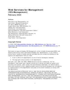 Web Services for Management (WS-Management) February 2005 Authors Akhil Arora, Sun Microsystems, Inc. Josh Cohen, Microsoft Corporation.