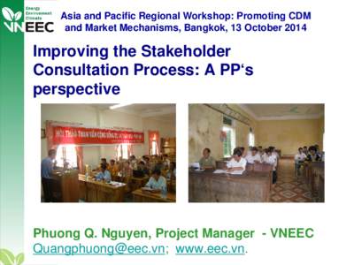 Asia and Pacific Regional Workshop: Promoting CDM and Market Mechanisms, Bangkok, 13 October 2014 Improving the Stakeholder Consultation Process: A PP‘s perspective