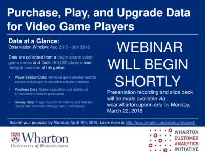 Purchase, Play, and Upgrade Data for Video Game Players Data at a Glance: Observation Window: AugJan 2016 Data are collected from a major sports video game series and track ~60,000 players over