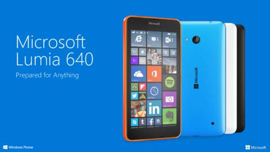 Microsoft   Lumia 640
 Prepared for Anything Lumia 640 