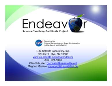 Sponsored by: National Aeronautics and Space Administration (NASA Award: NNX08BA63A) U.S. Satellite Laboratory, Inc. 32 Elm Pl Rye, NY 10580