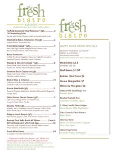 BAR MENU  {SERVED IN BAR & AT LONG TABLE ONLY} Truffled Smashed Fried Potatoes * (gf).................4 OR Shoestring Fries