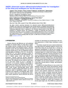 REVIEW OF SCIENTIFIC INSTRUMENTS 77, 074301 共2006兲  AND/R: Advanced neutron diffractometer/reflectometer for investigation of thin films and multilayers for the life sciences Joseph A. Dura, Donald J. Pierce, Charles
