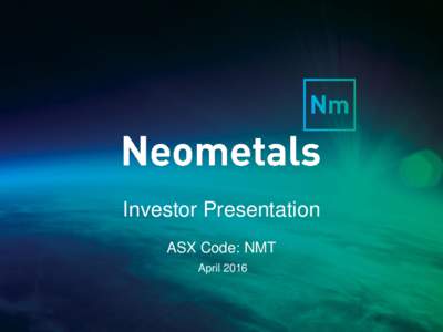 Investor Presentation ASX Code: NMT April
