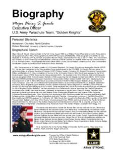 Biography Major Henry S. Groulx Executive Officer U.S. Army Parachute Team, “Golden Knights” Personal Statistics