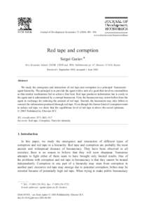 Journal of Development Economics – 504 www.elsevier.com/locate/econbase Red tape and corruption Sergei Guriev * New Economic School, CEFIR, CEPR and, WDI, Nakhimovsky pr. 47, Moscow, Russia