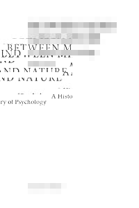 BETWEEN MIND AND NATURE A History of Psychology Roger Smith  reaktion books