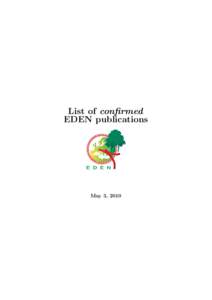 List of confirmed EDEN publications May 3, 2010  List of confirmed EDEN publications