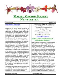 MALIBU ORCHID SOCIETY NEWSLETTER Volume XLIV, II President’s Message: