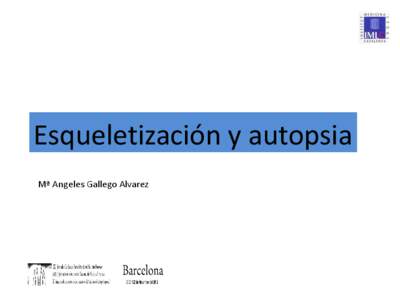 Esqueletización y autopsia Mª Angeles Gallego Alvarez Ayuda la antropología a la autopsia convencional  ¿