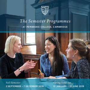 The Semester Programmes AT PEMBROKE COLLEGE, CAMBRIDGE Fall Semester  Spring Semester