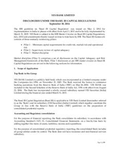 YES BANK LIMITED DISCLOSURES UNDER THE BASEL III CAPITAL REGULATIONS September 30, 2014 The RBI guideline on ‘Basel III Capital Regulation’ was issued on May 2, 2012 for implementation in India in phases with effect 