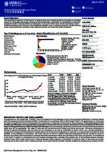March 2015 United Global Healthcare Fund Portfolios Factsheet Fund Objective The investment objective of the Fund is to achieve long term capital growth by investing in securities