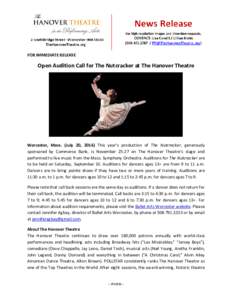 FOR IMMEDIATE RELEASE  Open Audition Call for The Nutcracker at The Hanover Theatre Worcester, Mass. (July 20, 2016) This year’s production of The Nutcracker, generously sponsored by Commerce Bank, is Novemberon