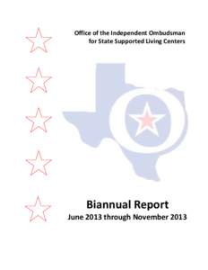 Office of the Independent Ombudsman for State Supported Living Centers Biannual Report, June[removed]November 2013