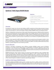 Datasheet  OptiDriver™ Multi-Degree ROADM Module Highlights 4 degree WSS-based ROADM Gridless, colorless, and directionless