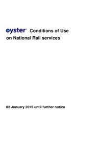 Conditions of Use on National Rail services 02 January 2015 until further notice  1.