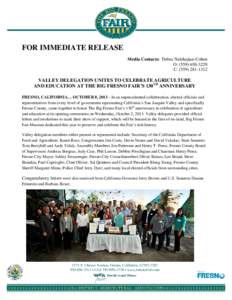 FOR IMMEDIATE RELEASE Media Contacts: Debra Nalchajian-Cohen O: ([removed]C: ([removed]VALLEY DELEGATION UNITES TO CELEBRATE AGRICULTURE
