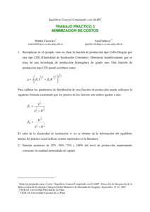 Equilibrio General Computado con GAMS*  TRABAJO PRACTICO 3 MINIMIZACION DE COSTOS Martín Cicowiez+