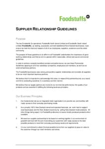 SUPPLIER RELATIONSHIP GUIDELINES Purpose: The two Foodstuffs Co-operatives; Foodstuffs North Island Limited and Foodstuffs South Island Limited (Foodstuffs), as leading, successful, and well established New Zealand busin
