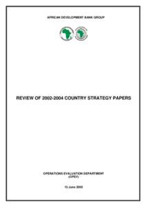 AFRICAN DEVELOPMENT BANK GROUP  REVIEW OFCOUNTRY STRATEGY PAPERS OPERATIONS EVALUATION DEPARTMENT (OPEV)