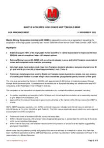 MANTLE ACQUIRES HIGH GRADE NORTON GOLD MINE ASX ANNOUNCEMENT 11 NOVEMBER 2013 _____________________________________________________________________________________ Mantle Mining Corporation Limited (ASX: MNM) is pleased 