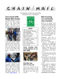 The Newsletter of Citizens for Safe Cycling Volume 28 Issue 1 – Winter 2012 First annual CfSC Winter Bike Parade