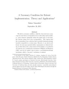 A Necessary Condition for Robust Implementation: Theory and Applications∗ Takuro Yamashita† September 26, 2011  Abstract