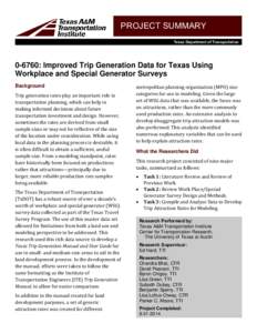PROJECT SUMMARY Texas Department of Transportation: Improved Trip Generation Data for Texas Using Workplace and Special Generator Surveys Background