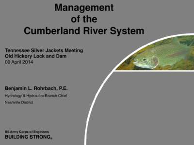 Management of the Cumberland River System Tennessee Silver Jackets Meeting Old Hickory Lock and Dam 09 April 2014