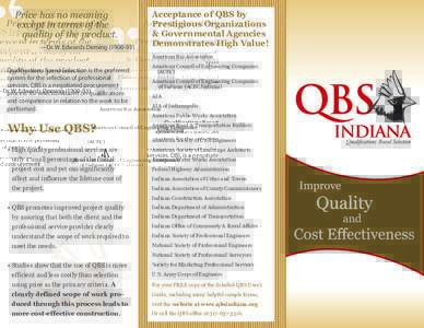 Price has no meaning except in terms of the quality of the product. —Dr. W. Edwards DemingAcceptance of QBS by