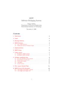 SEPP Software Packaging System Tobias Oetiker Department of Electrical Engineering Swiss Federal Institute of Technology December 9, 1998