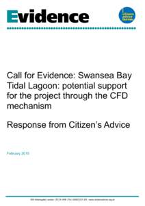 Call for Evidence: Swansea Bay Tidal Lagoon: potential support for the project through the CFD mechanism Response from Citizen’s Advice