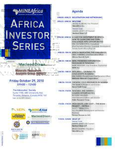 Agenda 09h00–09h25 REGISTRATION AND NETWORKING 09h25–09h30 WELCOME WAYNE FLOREANI, Vice President MineAfrica Inc. SEMINAR CHAIR