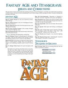 Fantasy AGE and Titansgrave Errata and Corrections This document contains errata for the first printings of Fantasy AGE and Titansgrave. It includes only material that would have an effect on play, not issues of style or