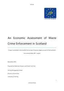 OFFICIAL  An Economic Assessment of Waste Crime Enforcement in Scotland A report submitted to the Scottish Environment Protection Agency as part of the Scotland’s Environment Web LIFE+ project