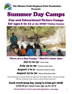 The Mission Trails Regional Park Foundation Presents Summer Day Camps Fun and Educational Nature Camps for ages 6 to 12 at the MTRP Visitor Center