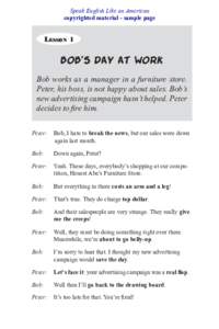 Speak English Like an American copyrighted material - sample page LESSON 1  Bob’s Day At Work