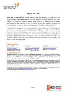 PRESS RELEASE th Milan, Italy, 23 June 2014 – With regard to what has already been disclosed to the market on 18 June 2014, it should be noted that the merger of World Duty Free Group S.A.U. with World Duty Free Group 