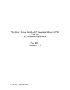The Open Group Certified IT Specialist (Open CITS) Program: Accreditation Agreement May 2011 Revision 1.5