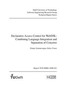Delft University of Technology Software Engineering Research Group Technical Report Series Declarative Access Control for WebDSL: Combining Language Integration and