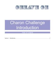 Charon Challenge Introduction Table of Contents Section 1 – Introduction...............................................................................................................................2