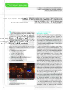 Conference REPORTs Martti Hallikainen and Werner Wiesbeck, IEEE GRSS Awards Committee Co-Chairs GRSS Publications Awards Presented at IGARSS 2013 Banquet