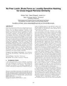 No Free Lunch: Brute Force vs. Locality-Sensitive Hashing for Cross-lingual Pairwise Similarity Ferhan Ture1 , Tamer Elsayed2 , Jimmy Lin1,3 1  2