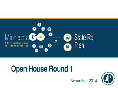 Open House Round 1 A Collaborative Vision for Transportation State Rail Plan  November 2014