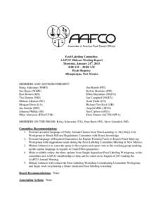 Feed Labeling Committee AAFCO Midyear Meeting Report Thursday, January 24th, 2013 8:00 AM – 10:00 AM Hyatt Regency Albuquerque, New Mexico