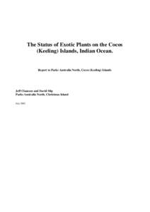 The Status of Exotic Plants on the Cocos (Keeling) Islands, Indian Ocean. Report to Parks Australia North, Cocos (Keeling) Islands  Jeff Claussen and David Slip
