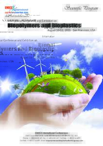 Scientific Program 326th OMICS International Conference International Conference and Exhibition on  Biopolymers and Bioplastics