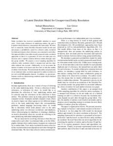 A Latent Dirichlet Model for Unsupervised Entity Resolution Indrajit Bhattacharya Lise Getoor Department of Computer Science University of Maryland, College Park, MDAbstract